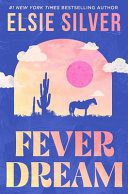 Emerald Lake 1: Fever Dream - Elsie Silver, Paperback