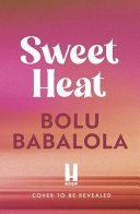 Sweet Heat - Bolu Babalola