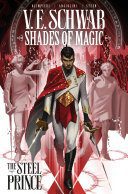 Shades Of Magic Volume 1: Steel Prince P - V Schwab